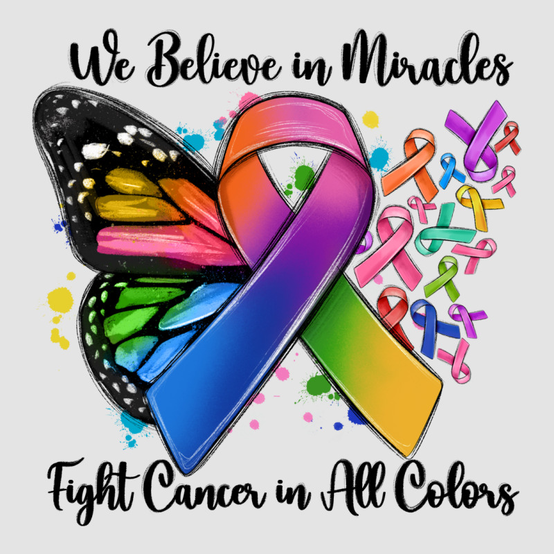 We Believe In Miracles Fight Cancer In All Colors Premium Sweatshirt by MaliasSmallBusiness | Teevron