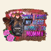 Sorry Ladies My Heart Belongs To Mommy Highland Calf Vintage Tee | Teevron
