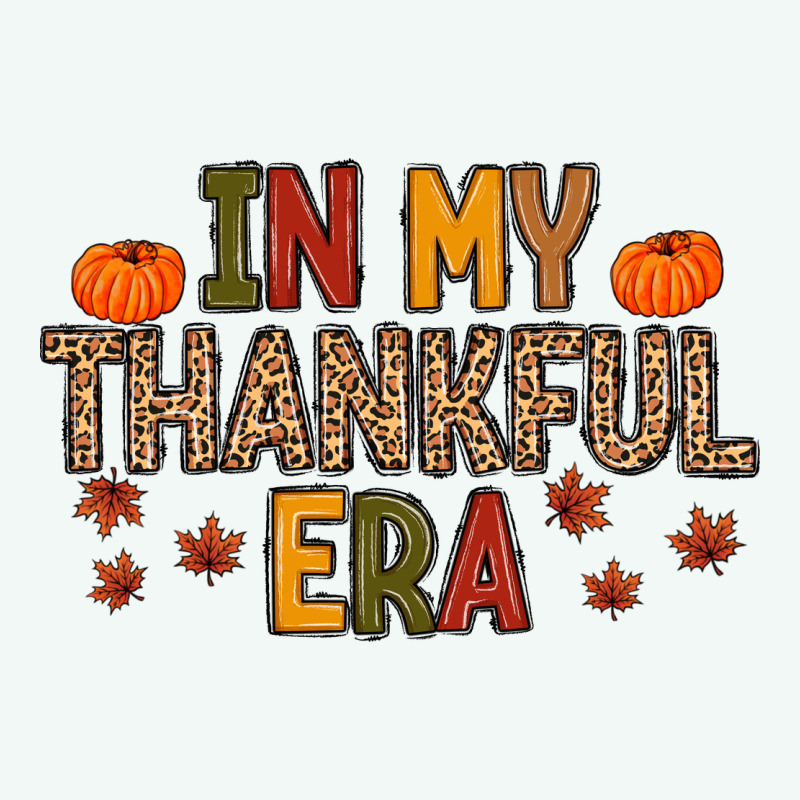 In My Thankful Era Premium Hoodie by MaliasSmallBusiness | Teevron