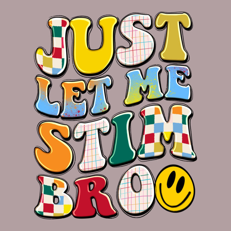 Just Let Me Stim Bro Vintage Hoodie by JahusDesignShop | Teevron