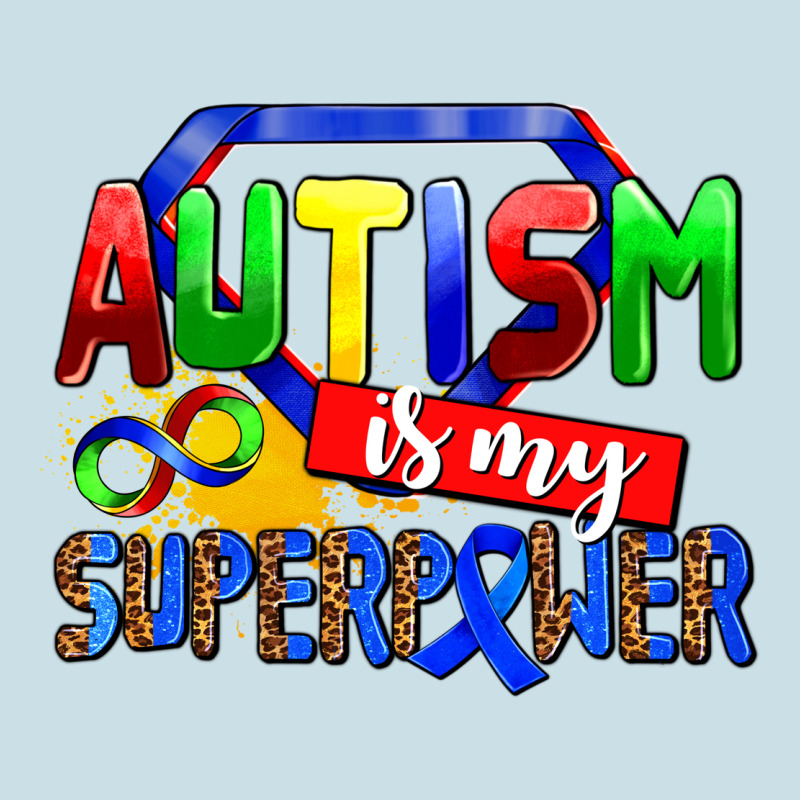 Autism Is My Superpower Ladies Tee by AdoDesignShop | Teevron