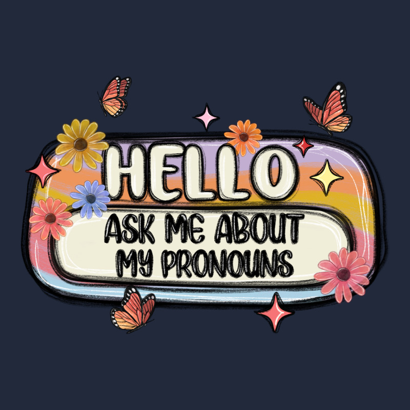 Ask Me About My Pronouns Premium Sweatshirt by MaliasSmallBusiness | Teevron