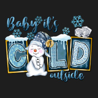 Baby It's Cold Outside Classic Tee | Teevron