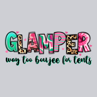 Glamper Way Too Boujee For Tents Heavyweight Sweatshirt | Teevron