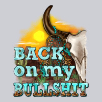 Back On My Bullshit Heavyweight Sweatshirt | Teevron