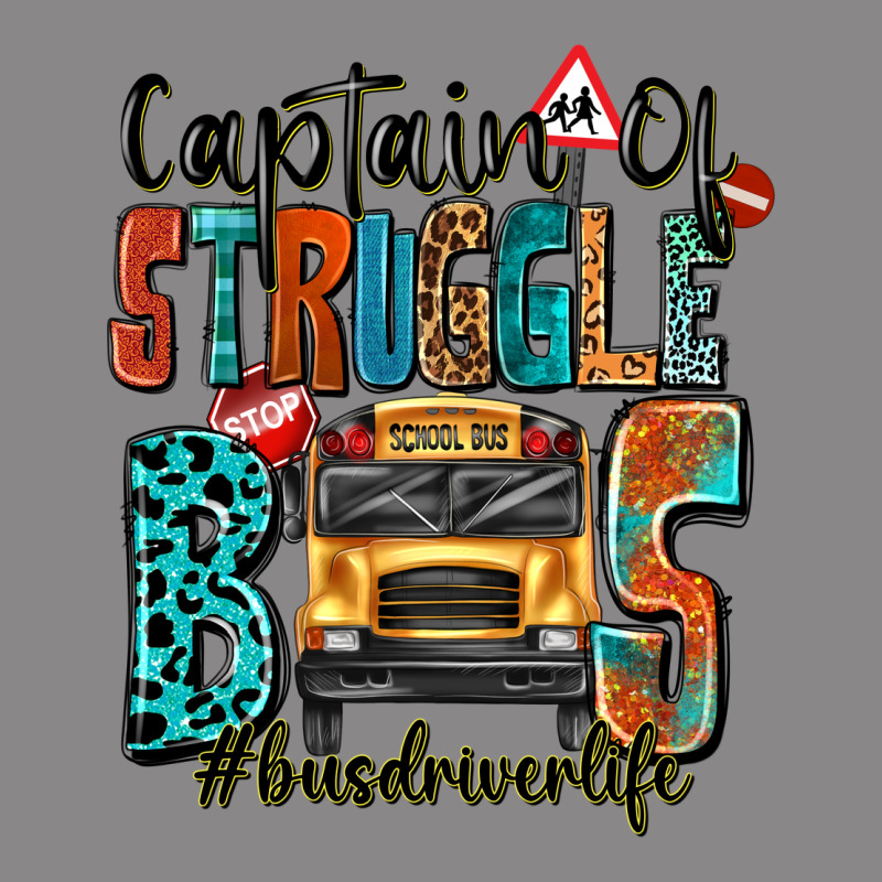 Captain Of Struggle Bus Busdriver Life Vintage Tee by texasbilliewilder | Teevron
