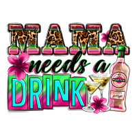 mama needs a drink | Teevron