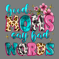 Good Moms Say Bad Words Premium Hoodie | Teevron