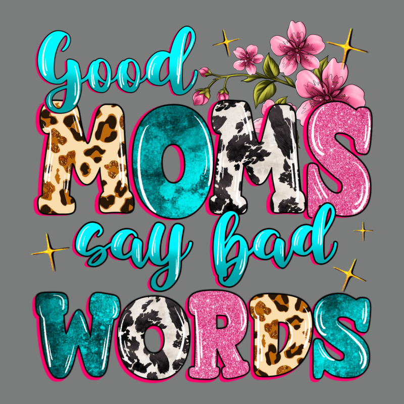Good Moms Say Bad Words Premium Hoodie by MaliasSmallBusiness | Teevron