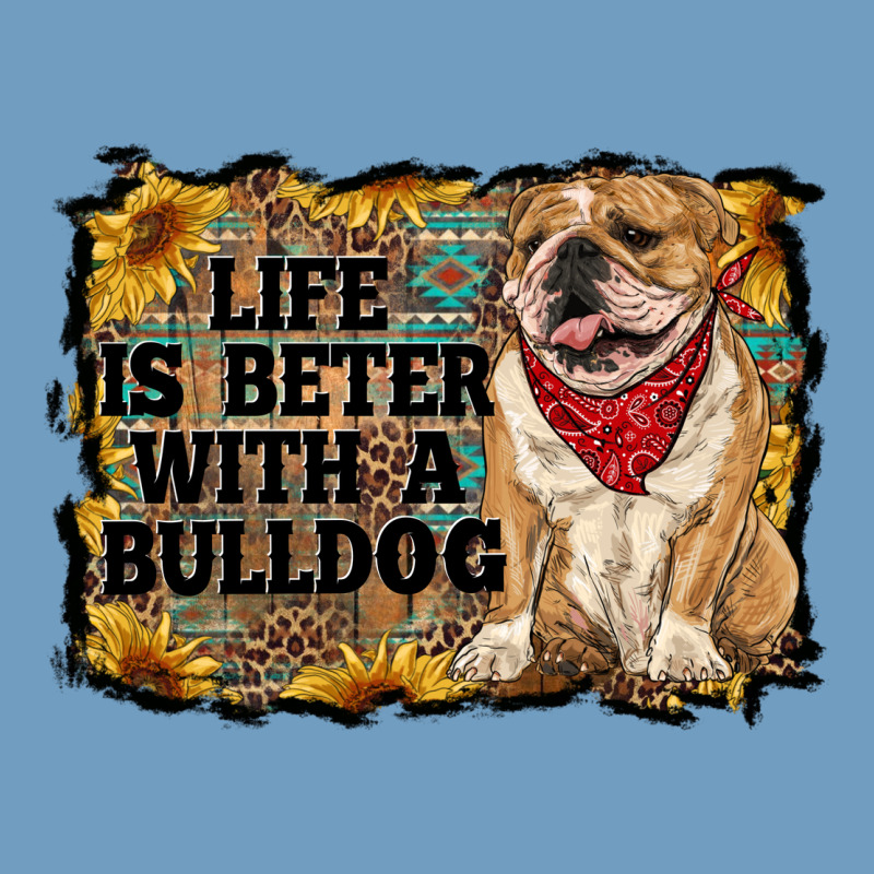 Life Is Better With A Bulldog Urban Heavy Tee by RanaPortraitStore | Teevron