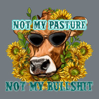 Not My Pasture Not My Bullshit Heavyweight Sweatshirt | Teevron
