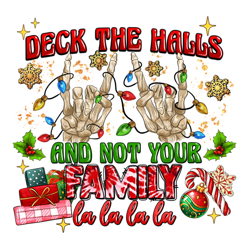 Deck The Halls And Not Your Family Premium Hoodie by MaliasSmallBusiness | Teevron