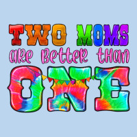 Two Moms Are Better Than One Classic Tee | Teevron