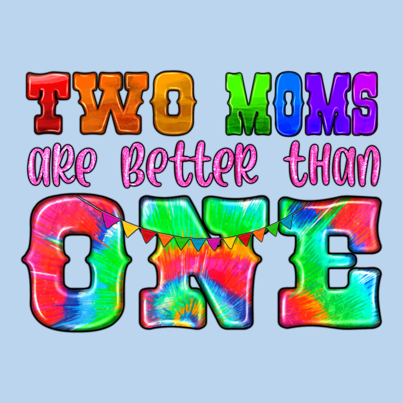 Two Moms Are Better Than One Classic Tee by HRA Design Shop | Teevron