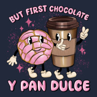 But First Chocolate Y Pan Dulce Premium Sweatshirt | Teevron