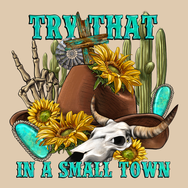 Try That In A Small Town Heavyweight Sweatshirt by texasbilliewilder | Teevron
