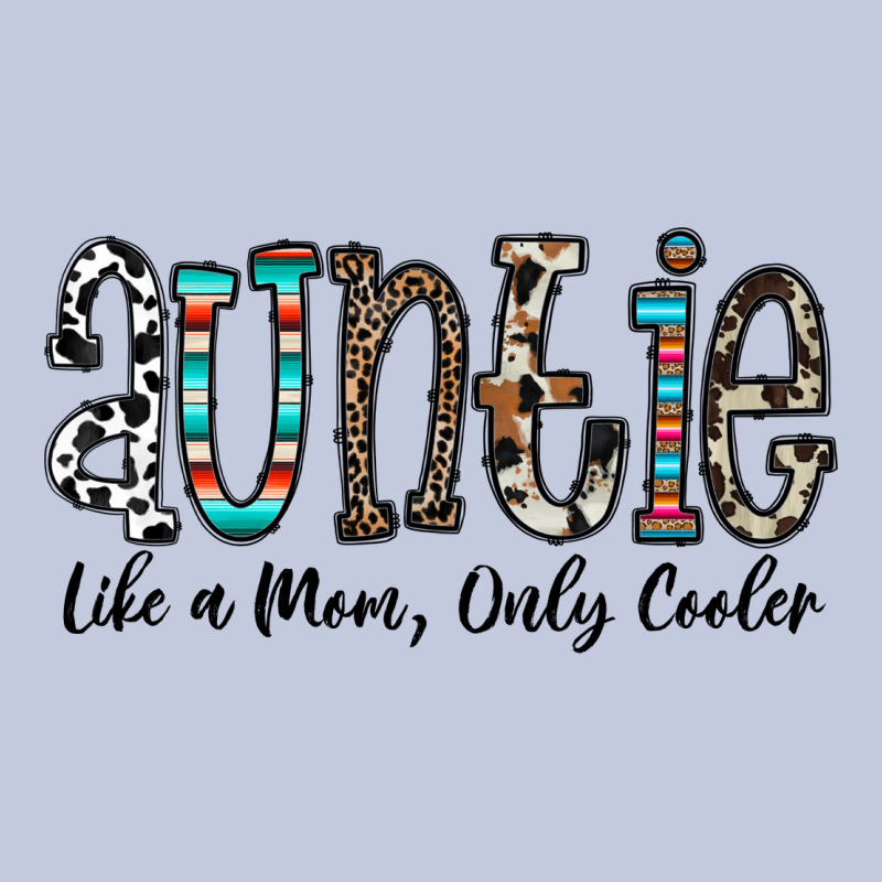 Auntie  Like A Mom, Only Cooler Long Sleeve Tee by CowhideDigitalArt | Teevron