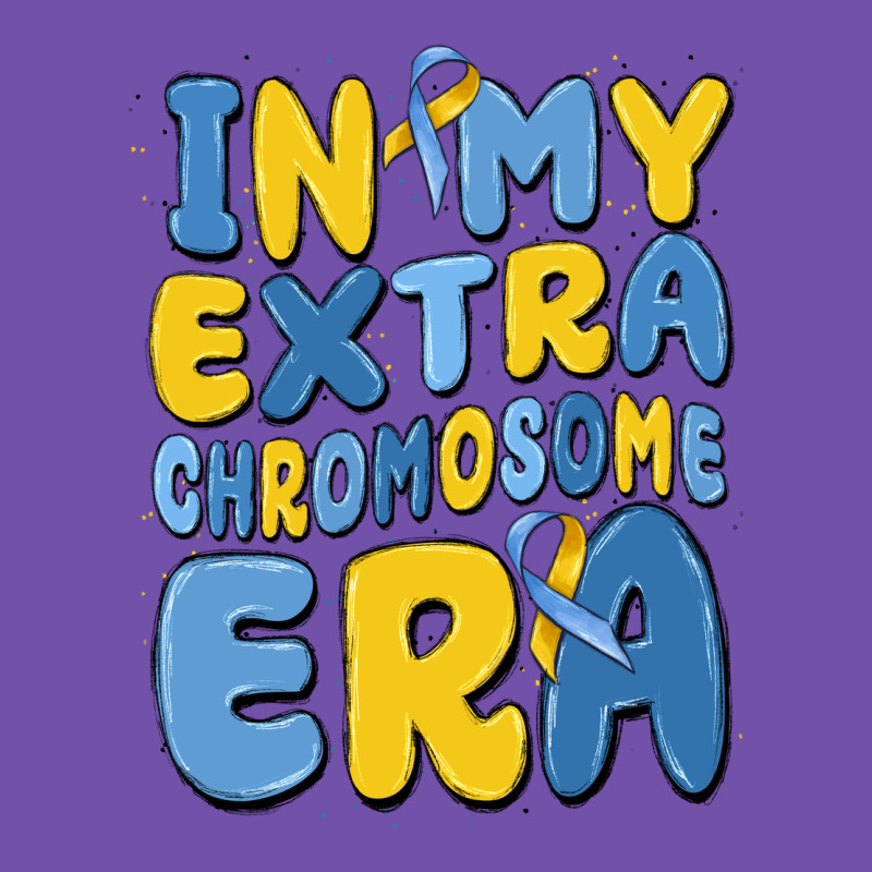 In My Extra Chromosome Era Premium Sweatshirt by MaliasSmallBusiness | Teevron