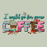 I Could Go For Some Coffee Ladies Tee | Teevron
