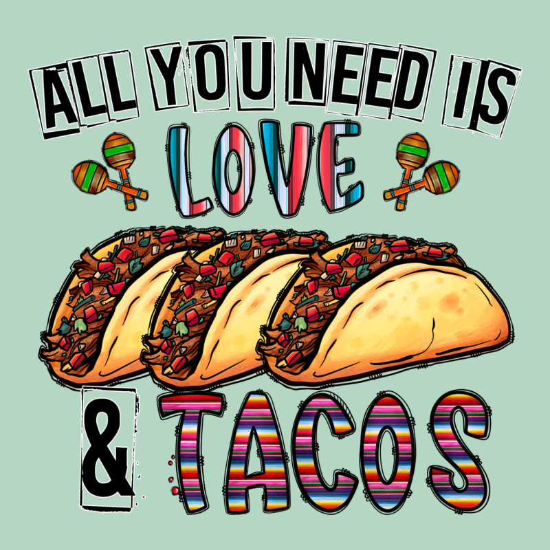 All You Need Is Love And Tacos Classic Tee by CowhideDigitalArt | Teevron