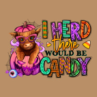 I Herd There Would Be Candy Heifer Vintage Hoodie | Teevron