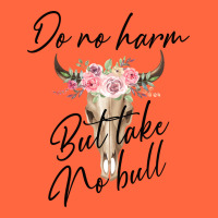 Do No Harm But Take No Bull Premium Hoodie | Teevron