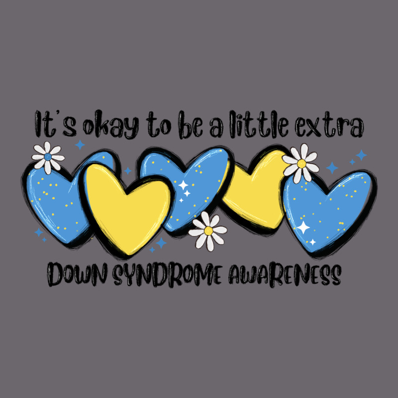It's Okay To Be Little Extra Down Syndrome Awarene Premium Sweatshirt by MaliasSmallBusiness | Teevron