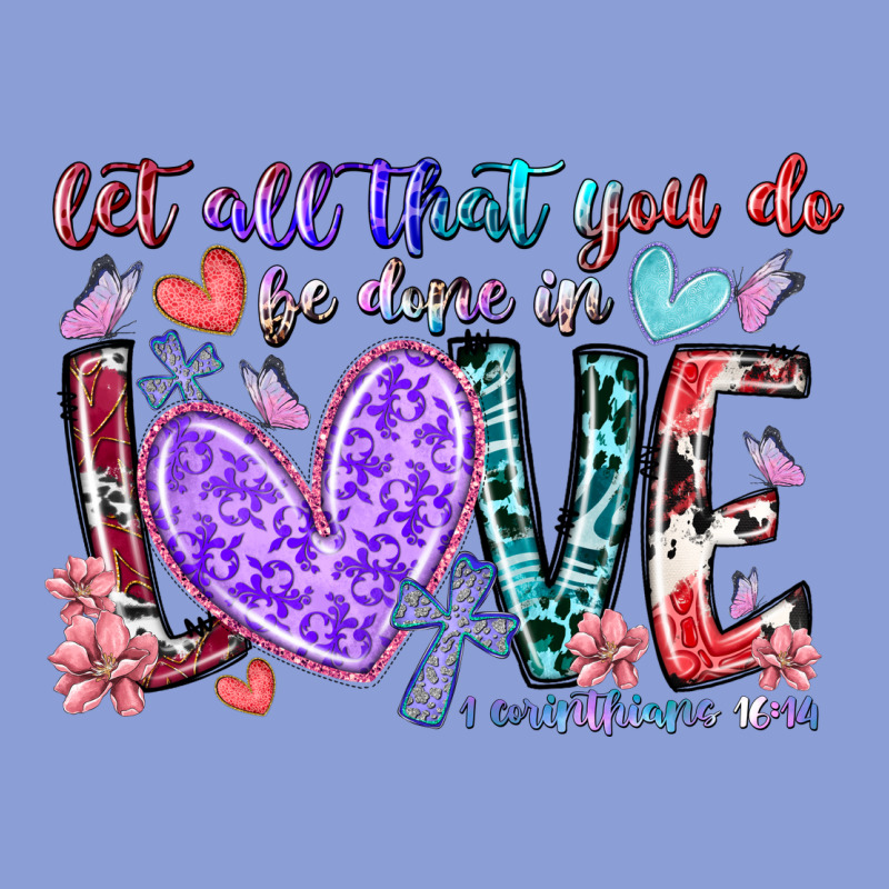 Let All That You Do Be Done In Love Long Sleeve Tee by RacoonDesign | Teevron