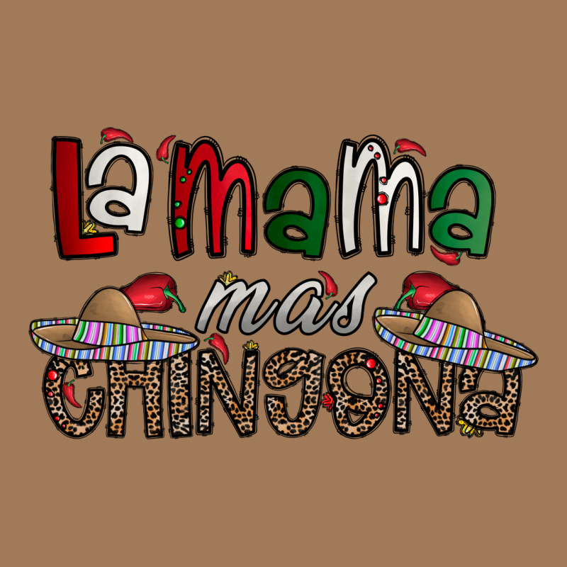 La Mama Mas Chingona Classic Tee by CowhideDigitalArt | Teevron
