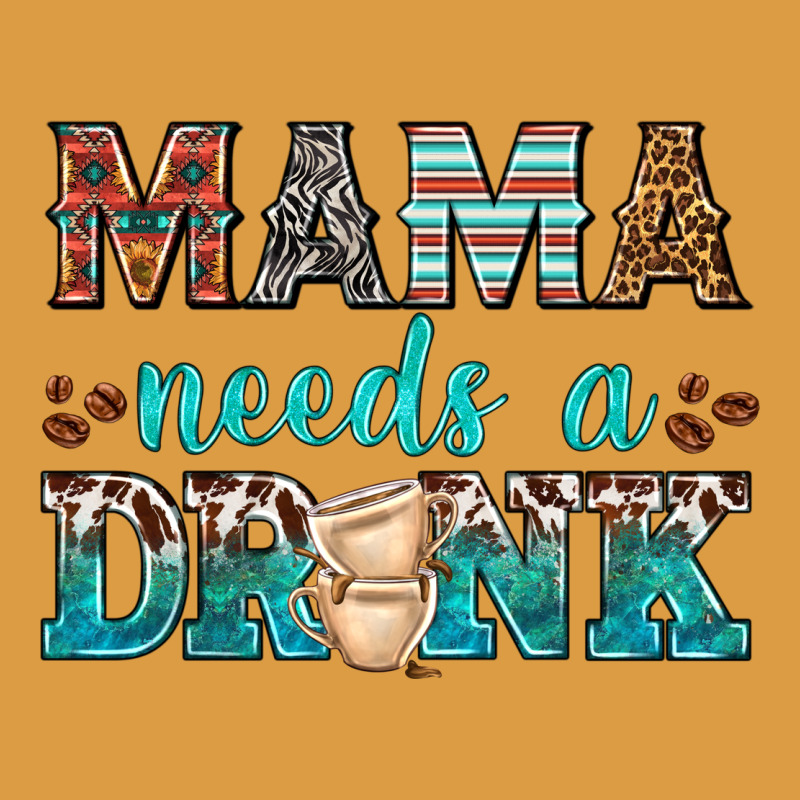 Mama Needs A Drink Urban Heavy Tee by texasbilliewilder | Teevron