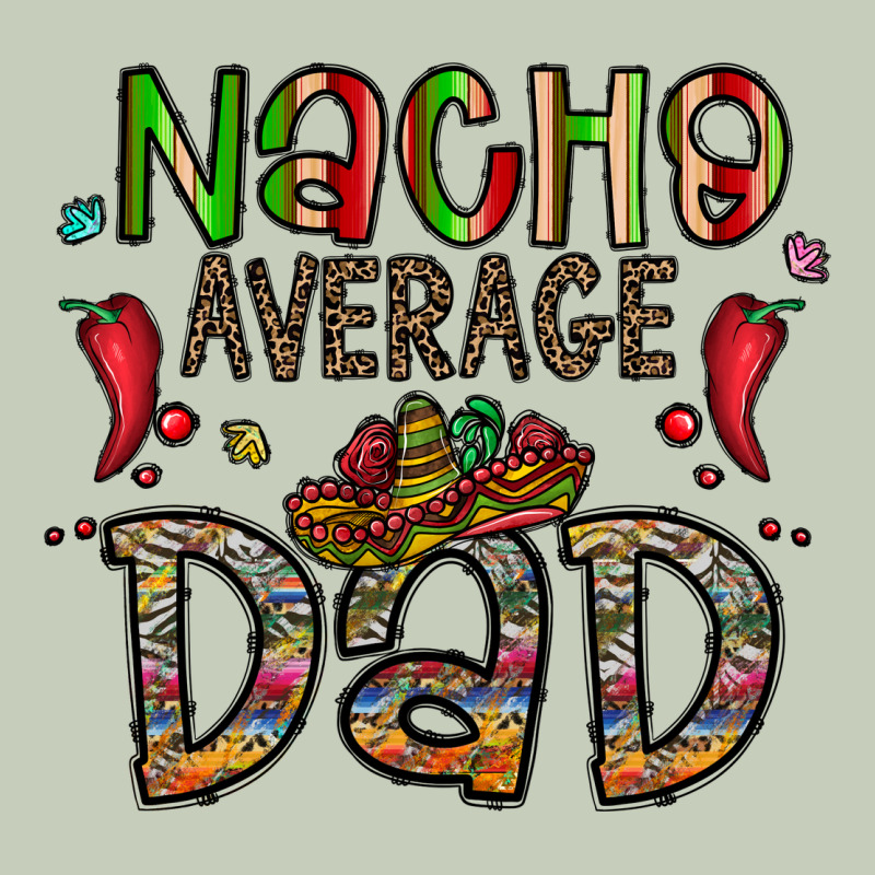Nacho Average Dad Classic Tee by CowhideDigitalArt | Teevron