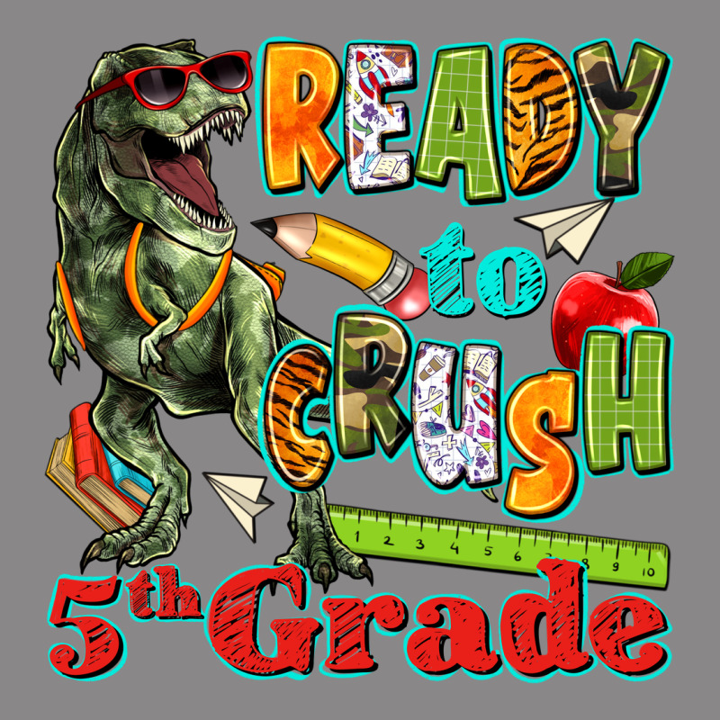 Ready To Crush Fifth Grade Vintage Tee by texasbilliewilder | Teevron