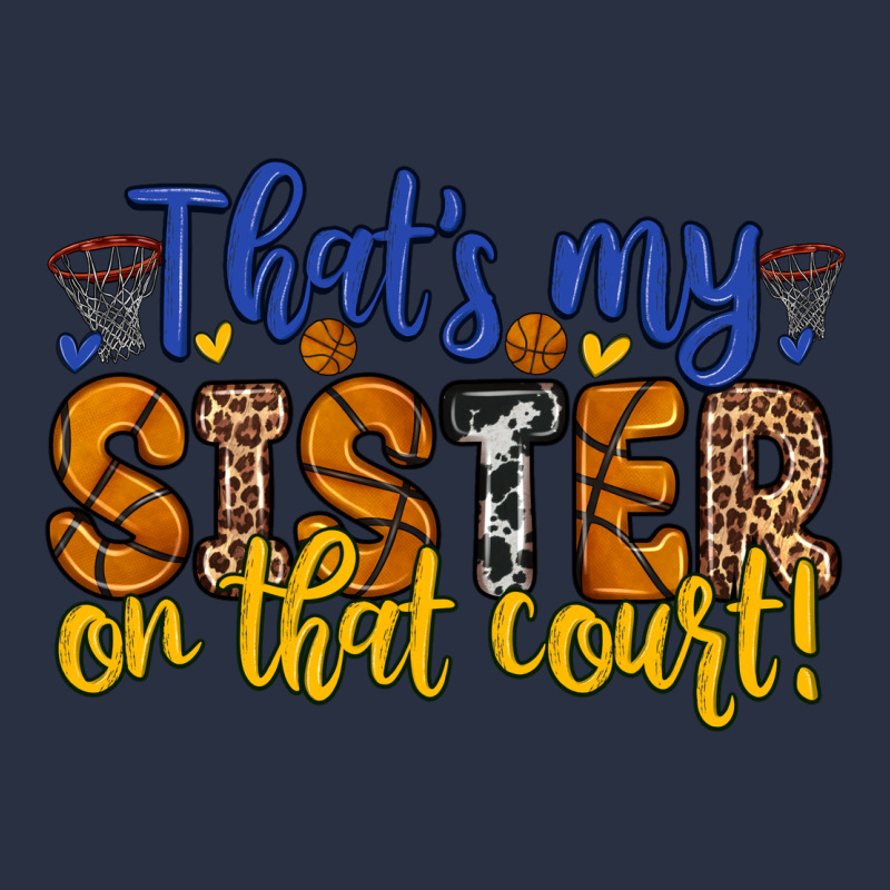 That S My Sister On That Court Heavyweight Sweatshirt by Zillion Design Studio | Teevron