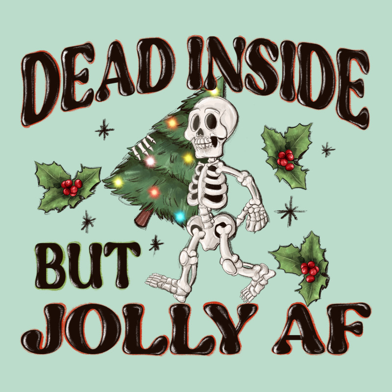 Dead Inside But Jolly Af Premium Hoodie by MaliasSmallBusiness | Teevron