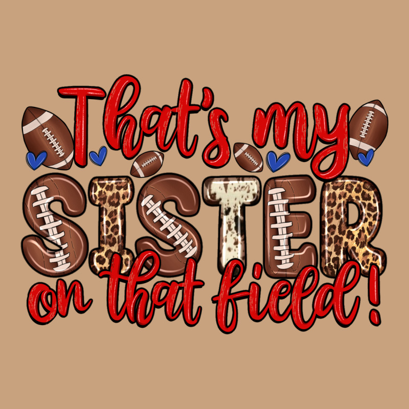 That S My Sister On That Field Vintage Tee by Zillion Design Studio | Teevron