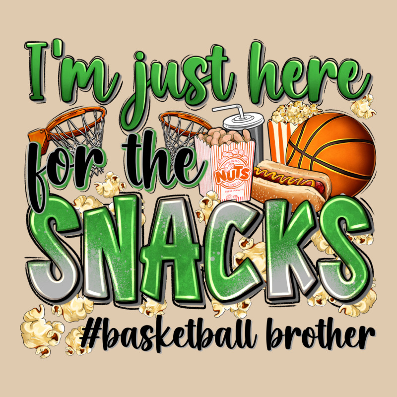 I'm Just Here For The Snacks #basketball Brother Heavyweight Sweatshirt by Zillion Design Studio | Teevron