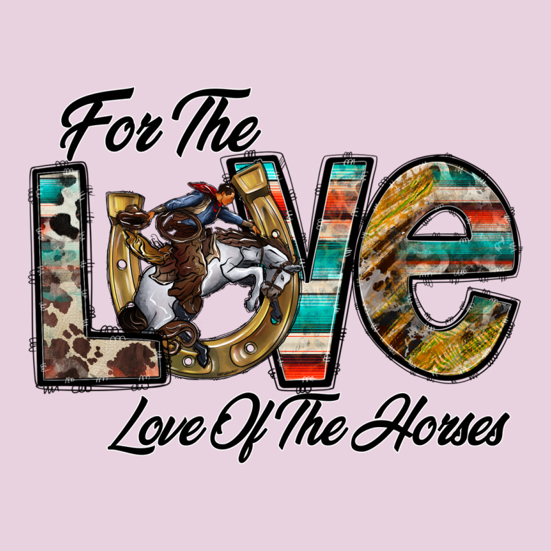 For The Love Love Of The Horses Classic Tee by CowhideDigitalArt | Teevron