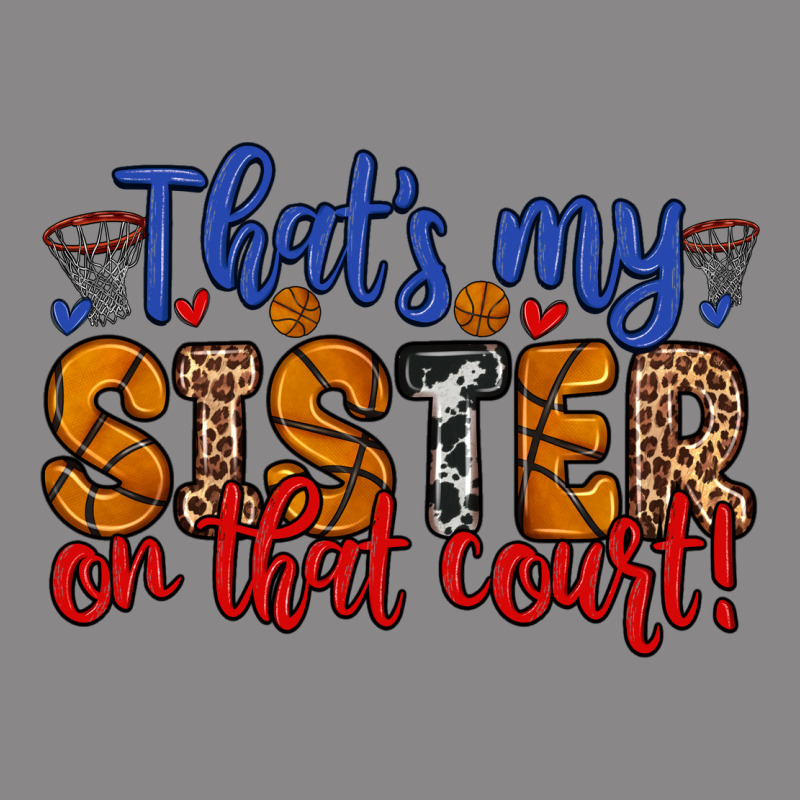 That S My Sister On That Court Vintage Tee by Zillion Design Studio | Teevron