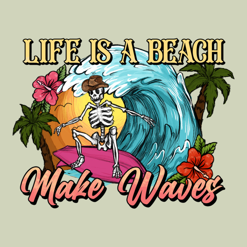 Life Is A Beach Make Waves Skeleton Heavyweight Hoodie by NancyCooperArtShop | Teevron