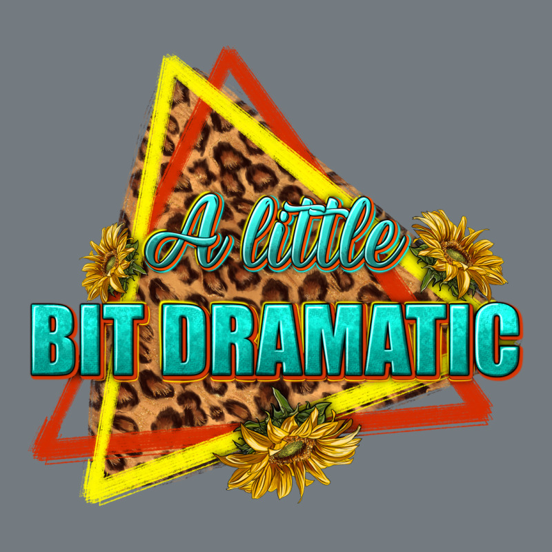 A Little Bit Dramatic Heavyweight Sweatshirt by texasbilliewilder | Teevron