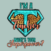 I'm A Teacher What's Your Superpower Leopard Premium Sweatshirt | Teevron