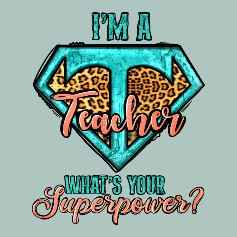 I'm A Teacher What's Your Superpower Leopard Premium Sweatshirt by Jasminsmagicworld | Teevron
