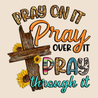 Pray On It Pray Over It Pray Through It Urban Hoodie | Teevron