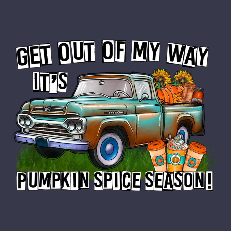 Get Out Of My Way It's Pumpkin Spice Season Long Sleeve Tee by CowhideDigitalArt | Teevron