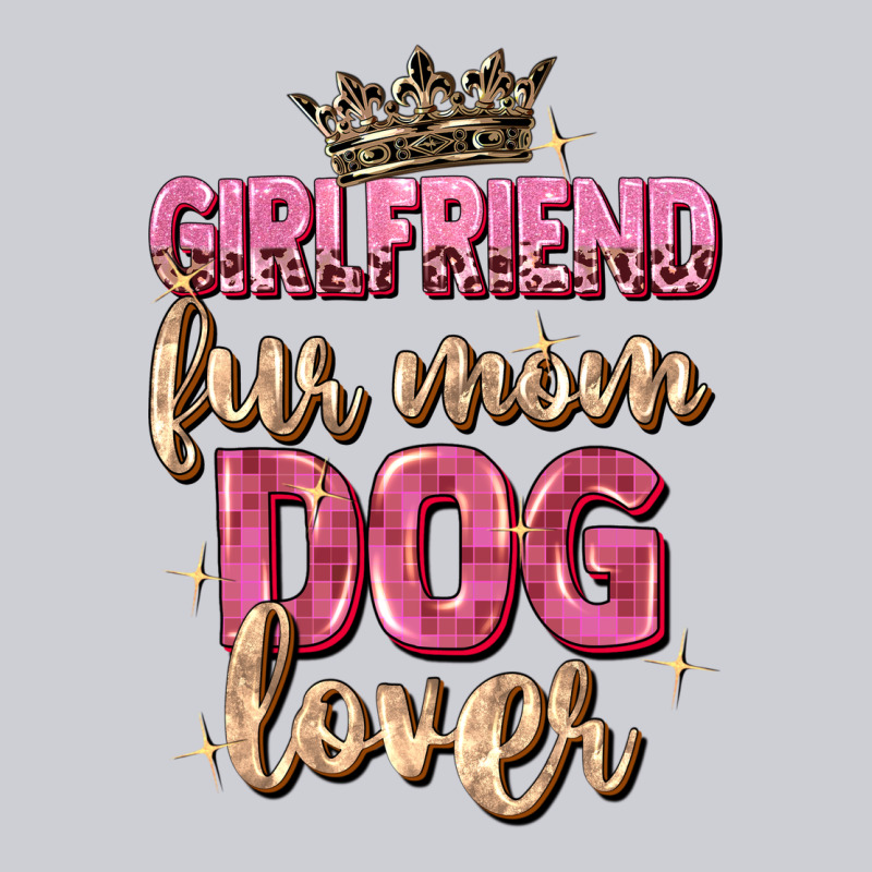 Girlfriend  Fur Mom Dog Lover Heavyweight Sweatshirt by Zillion Design Studio | Teevron