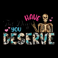 Have The Day You Deserve Urban Hoodie | Teevron