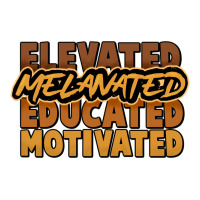 Elevated Melanated Educated Motivated Premium Hoodie | Teevron