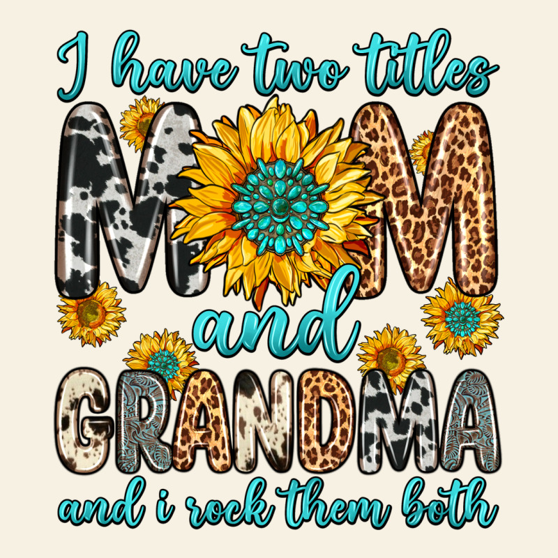 I Have Two Titles Mom And Grandma And I Rock Them Vintage Tee by Zillion Design Studio | Teevron