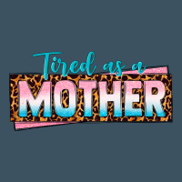 Tired As A Mother Urban Heavy Tee | Teevron