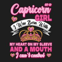 As A Capricorn Girl I Was Born With My Heart On My Sleeve And A Mouth Heavyweight Hoodie | Teevron